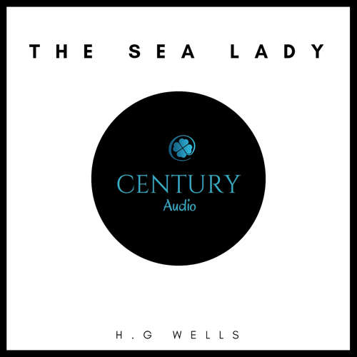 Audiobook The Sea Lady - H. G. Wells - Paul Murphy