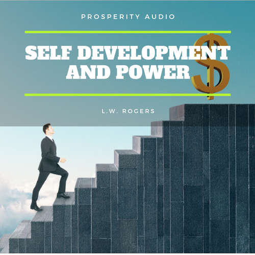Audiobook Self Development And Power - L.W. Rogers - Jerry Clifford