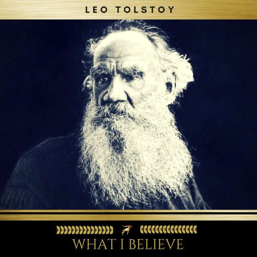 Audiobook What I Believe - Leo Tolstoy - Billy O'Donovan