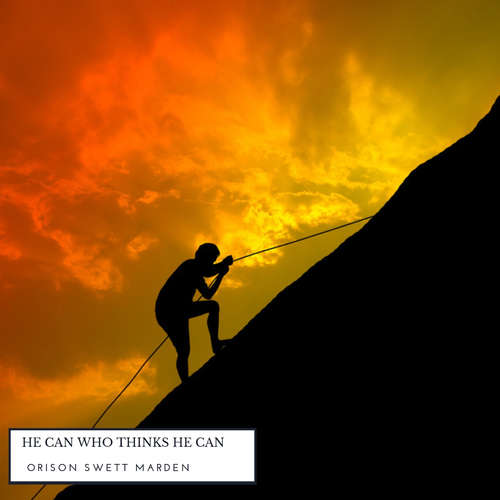 Audiobook He Can Who Thinks He Can - Orison Swett Marden - David Griffin