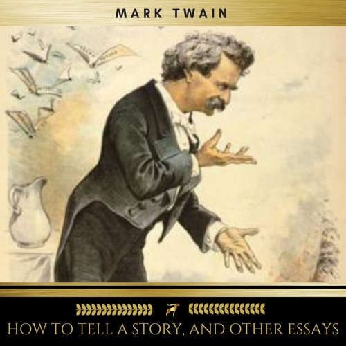 Audiobook How to Tell a Story, and Other Essays - Mark Twain - Claire Walsh