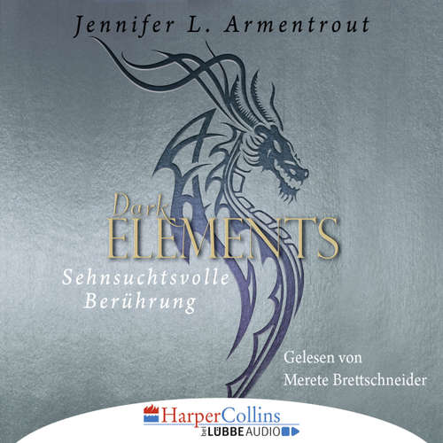 Hoerbuch Sehnsuchtsvolle Berührung - Dark Elements 3 - Jennifer L. Armentrout - Merete Brettschneider Hoerbuch Sehnsuchtsvolle Berührung - Dark Elements 3 - Jennifer L. Armentrout - Merete Brettschneider