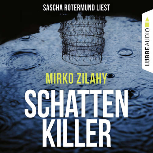 Hoerbuch Schattenkiller - Mirko Zilahy - Sascha Rotermund
