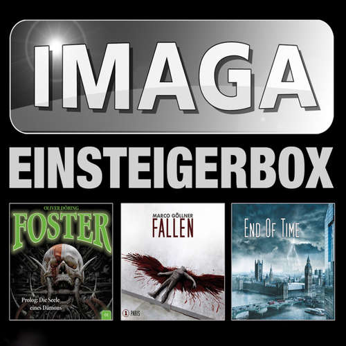Hoerbuch IMAGA Einsteigerbox - Foster 01, Fallen 01, End of Time 01 - Oliver Döring - Jörg Hengstler Hoerbuch IMAGA Einsteigerbox - Foster 01, Fallen 01, End of Time 01 - Oliver Döring - Jörg Hengstler