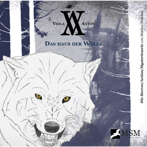 Hoerbuch Viola Axton, Folge 4: Das Haus der Wölfe - Markus Duschek - Detlef Tams Hoerbuch Viola Axton, Folge 4: Das Haus der Wölfe - Markus Duschek - Detlef Tams