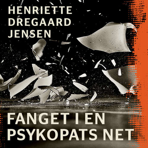 Audiokniha Fanget i en psykopats net - Henriette Dregaard Jensen - Tine Rud Audiokniha Fanget i en psykopats net - Henriette Dregaard Jensen - Tine Rud
