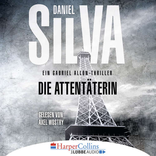 Hoerbuch Die Attentäterin - Daniel Silva - Axel Wostry Hoerbuch Die Attentäterin - Daniel Silva - Axel Wostry