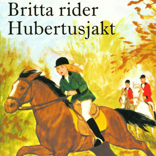 Audiokniha Britta rider Hubertusjakt - Lisbeth Pahnke - Johanna Landt Audiokniha Britta rider Hubertusjakt - Lisbeth Pahnke - Johanna Landt