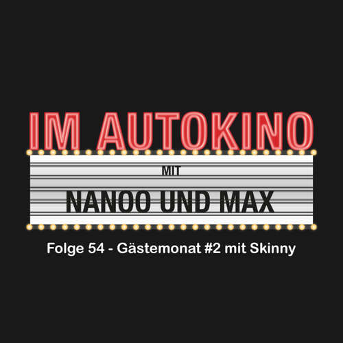 Im Autokino, Folge 54: Gästemonat #2 mit Skinny