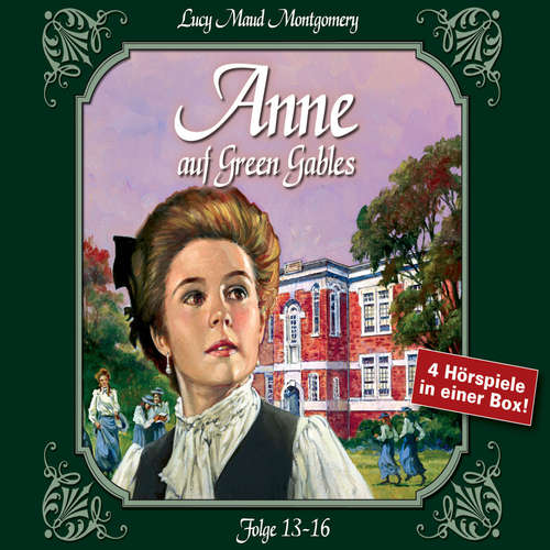 Hoerbuch Anne auf Green Gables, Box 4: Folge 13-16 - Lucy Maud Montgomery - Marie Bierstedt