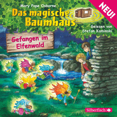 Hoerbuch Gefangen im Elfenwald - Das magische Baumhaus 41 - Mary Pope Osborne - Stefan Kaminski Hoerbuch Gefangen im Elfenwald - Das magische Baumhaus 41 - Mary Pope Osborne - Stefan Kaminski