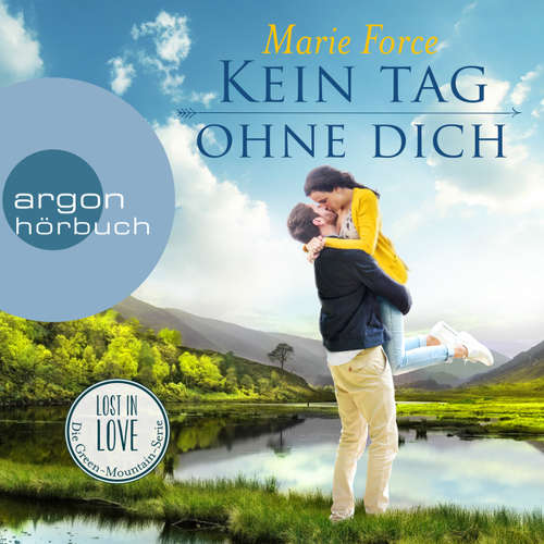 Hoerbuch Kein Tag ohne dich - Lost in Love - Die Green-Mountain-Serie, Band 2 - Marie Force - Christiane Marx