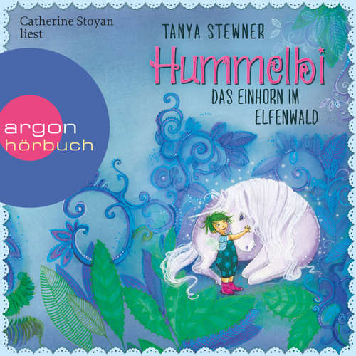 Hoerbuch Hummelbi - Das Einhorn im Elfenwald - Tanya Stewner - Catherine Stoyan Hoerbuch Hummelbi - Das Einhorn im Elfenwald - Tanya Stewner - Catherine Stoyan