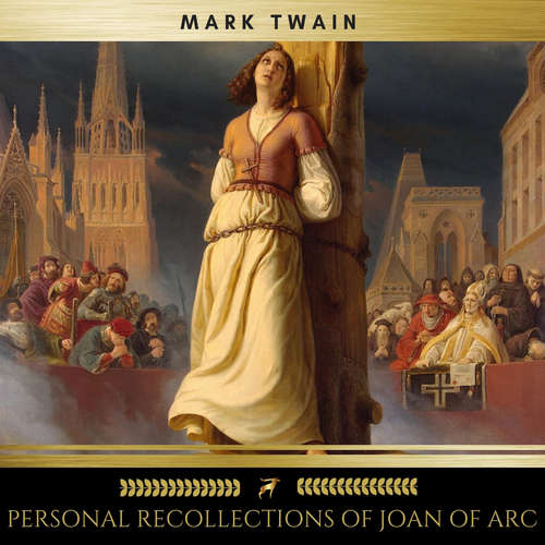 Audiobook Personal Recollections of Joan of Arc - Mark Twain - James Hamill