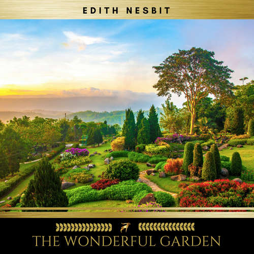 Audiobook The Wonderful Garden - Edith Nesbit - Claire Walsh