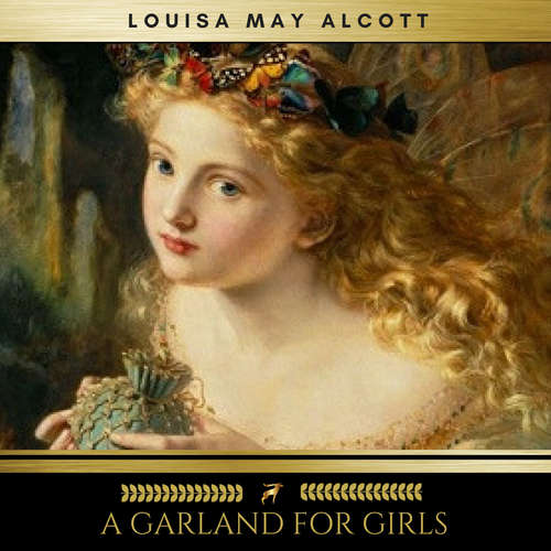 Audiobook A Garland for Girls - Louisa May Alcott - Josh Smith