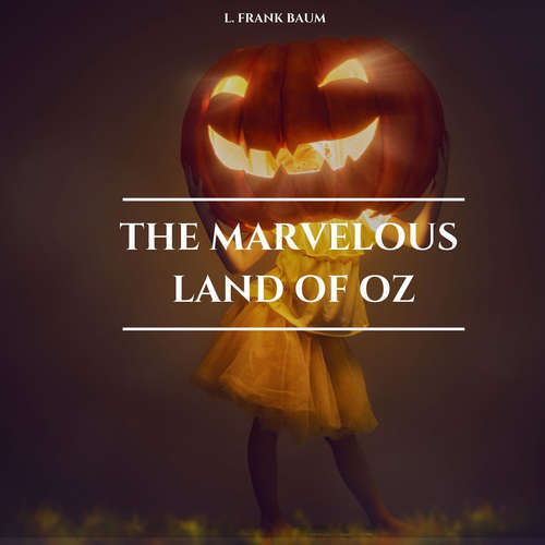Audiobook The Marvelous Land of Oz - L. Frank Baum - Charles Hubbell