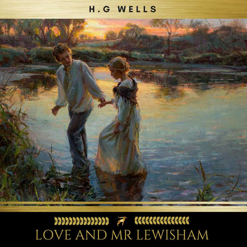 Audiobook Love and Mr Lewisham - H. G. Wells - David Joyce