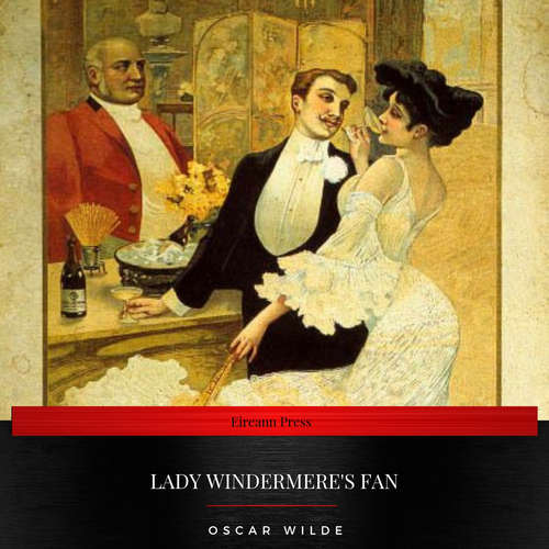 Audiobook Lady Windermere's Fan - Oscar Wilde - Daniel Duffy