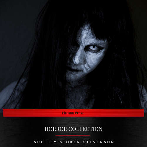 Audiobook Horror Collection (Dracula, Frankenstein, The Strange Case of Dr Jekyll and Mr Hyde) - Robert Louis Stevenson - Naomi Miller