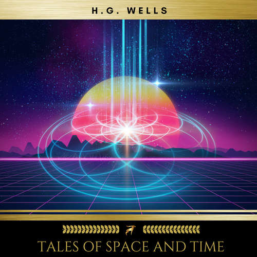 Audiobook Tales of Space and Time - H.G. Wells - Stephen Ward