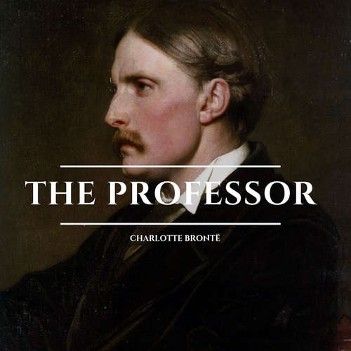 Audiobook The Professor - Charlotte Brontë - Stefanie Clark