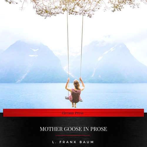 Audiobook Mother Goose in Prose - L. Frank Baum - Luke Cardy
