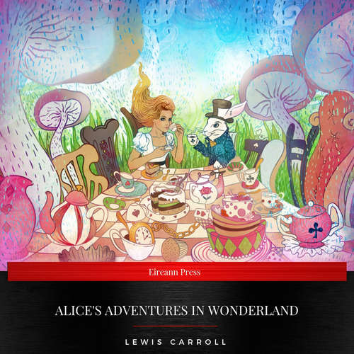 Audiobook Alice's Adventures in Wonderland - Lewis Carroll - Josh Ryan