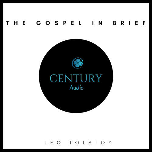 Audiobook The Gospel In Brief - Leo Tolstoy - Nicole Owens