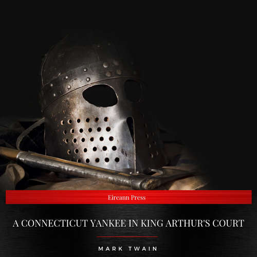 Audiobook A Connecticut Yankee in King Arthur's Court - Mark Twain - Daniel Duffy