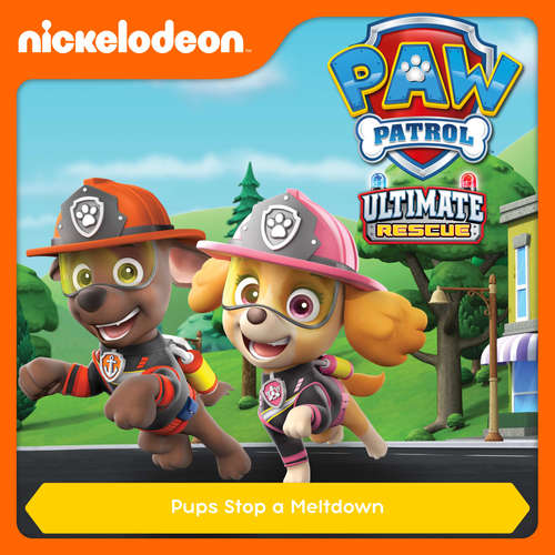 Audiobook Episode 10: Ultimate Rescue: Pups Stop a Meltdown -  - Alex D `Attoma