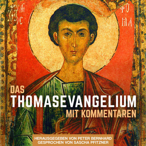 Hoerbuch Das Thomasevangelium - Peter Bernhard - Sascha Pfitzner