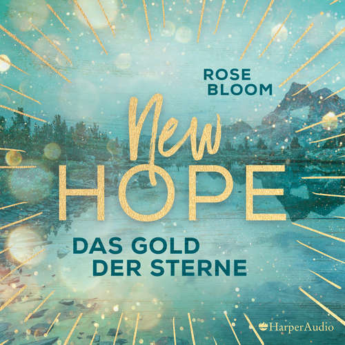 Hoerbuch New Hope - Das Gold der Sterne (ungekürzt) - Rose Bloom - Madiha Kelling Bergner