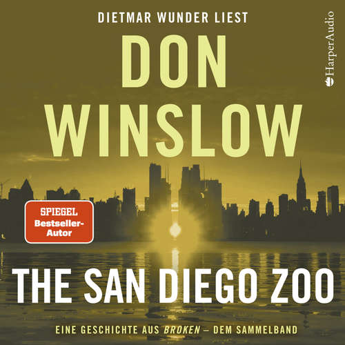Hoerbuch The San Diego Zoo. Eine Geschichte aus ''Broken'' - dem Sammelband - Don Winslow - Dietmar Wunder