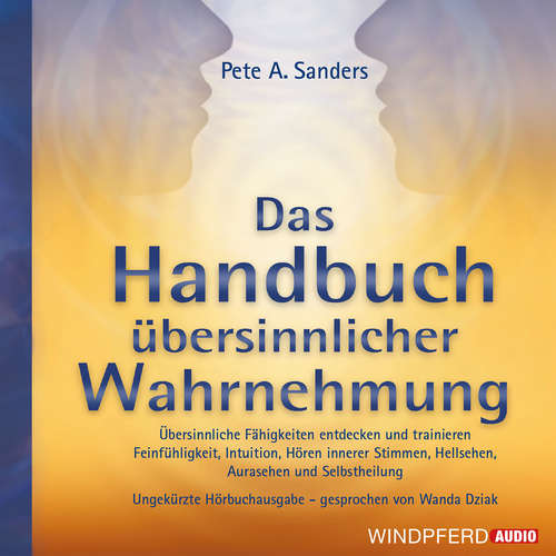 Hoerbuch Handbuch übersinnlicher Wahrnehmung - Pete A. Sanders - Wanda Dziak