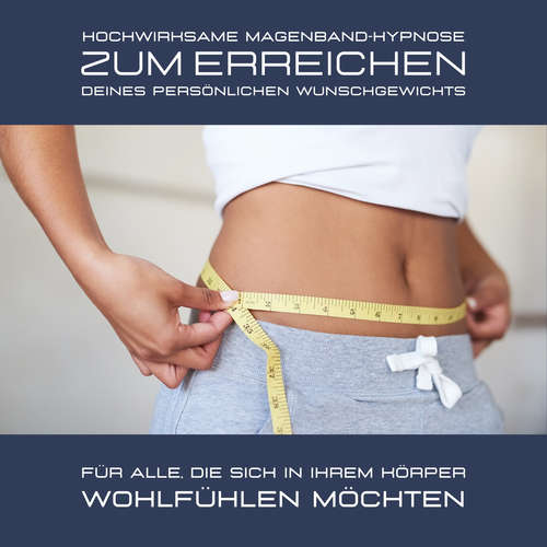 Hoerbuch Hochwirksame Magenband-Hypnose zum Erreichen des persönlichen Wunschgewichts - Institut für Hypnotherapie - Institut für Hypnotherapie