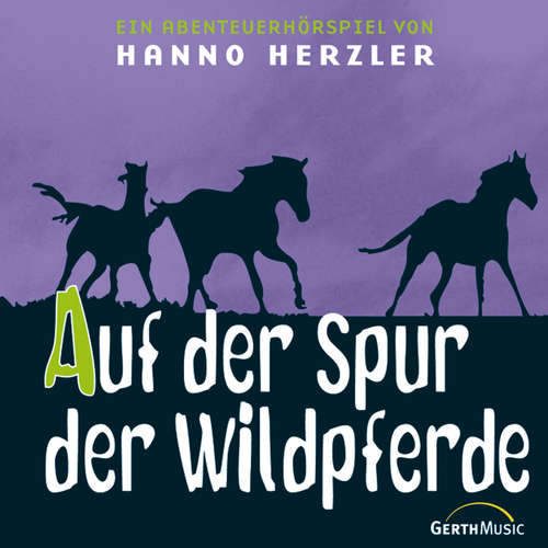 Hoerbuch 01: Auf der Spur der Wildpferde - Hanno Herzler - Nina Blasinski