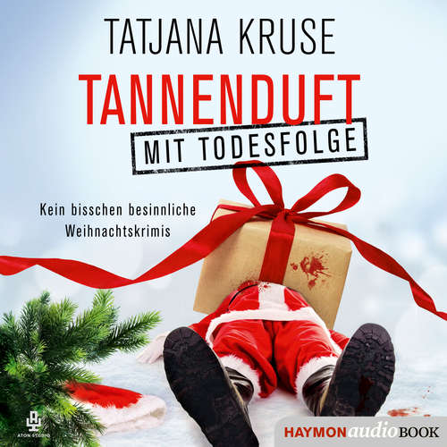 Hoerbuch Tannenduft mit Todesfolge - Tatjana Kruse - Tatjana Kruse