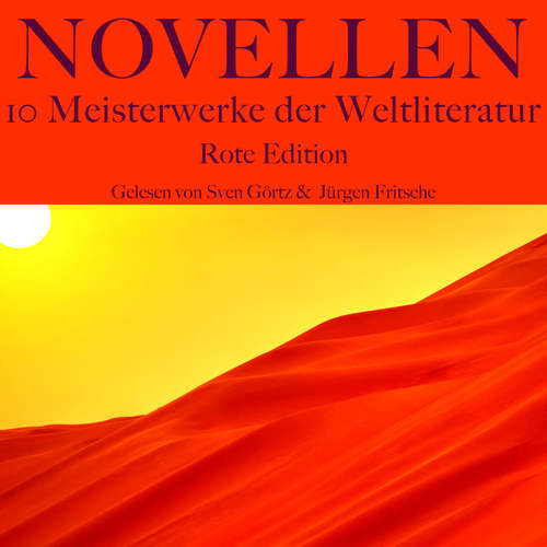 Hoerbuch Novellen: Zehn Meisterwerke der Weltliteratur - Rote Edition - Theodor Storm - Sven Görtz
