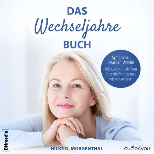 Hoerbuch Das Wechseljahre Buch - Hilke D. Morgenthal - Birgit Brauneder