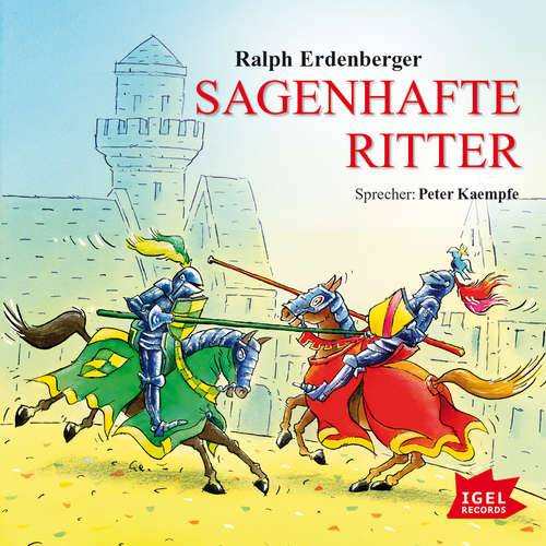 Hoerbuch Sagenhafte Ritter - Ralph Erdenberger - Peter Kaempfe