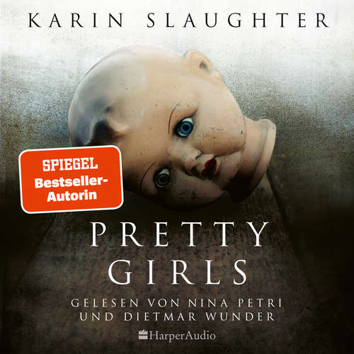 Hoerbuch Pretty Girls - Karin Slaughter - Dietmar Wunder