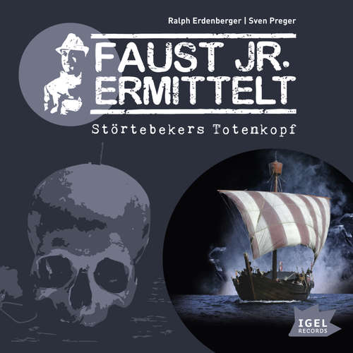 Hoerbuch Faust jr. ermittelt. Störtebekers Totenkopf - Sven Preger - Ingo Naujoks