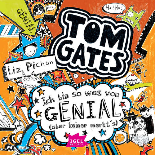 Hoerbuch Tom Gates 4. Ich bin sowas von genial (aber keiner merkt's) - Liz Pichon - Robert Missler