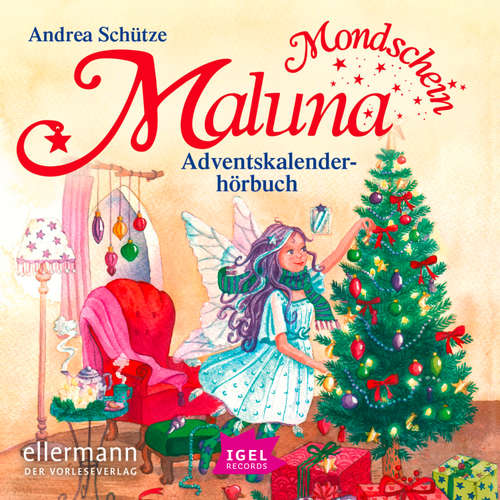 Hoerbuch Maluna Mondschein. Das Adventskalenderhörbuch - Andrea Schütze - Cathlen Gawlich