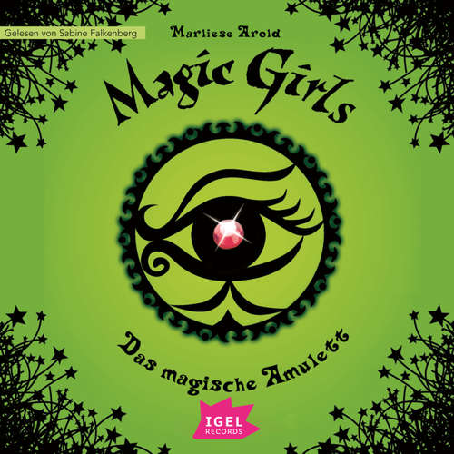 Hoerbuch Magic Girls 2. Das magische Amulett - Marliese Arold - Sabine Falkenberg