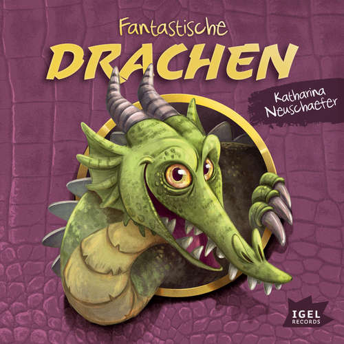 Hoerbuch Fantastische Drachen - Katharina Neuschaefer - Cathlen Gawlich