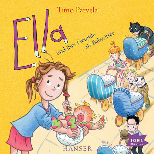 Hoerbuch Ella 16. Ella und ihre Freunde als Babysitter - Timo Parvela - Friedhelm Ptok