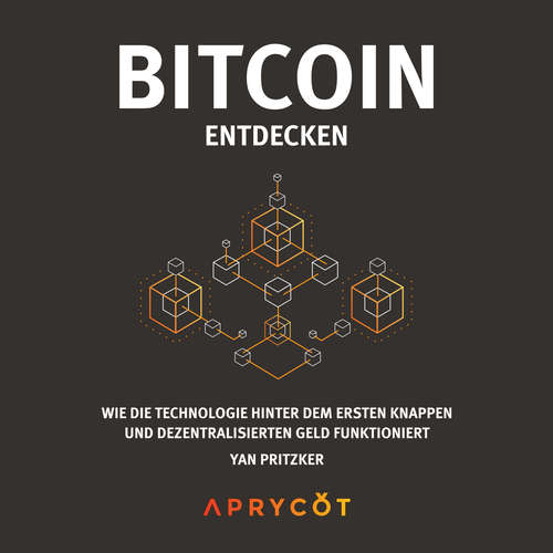 Hoerbuch Bitcoin entdecken - Yan Pritzker - Christian Leuenberg