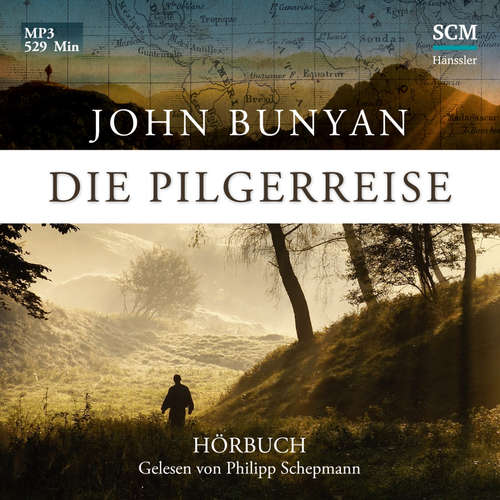Hoerbuch Die Pilgerreise - John Bunyan - Philipp Schepmann